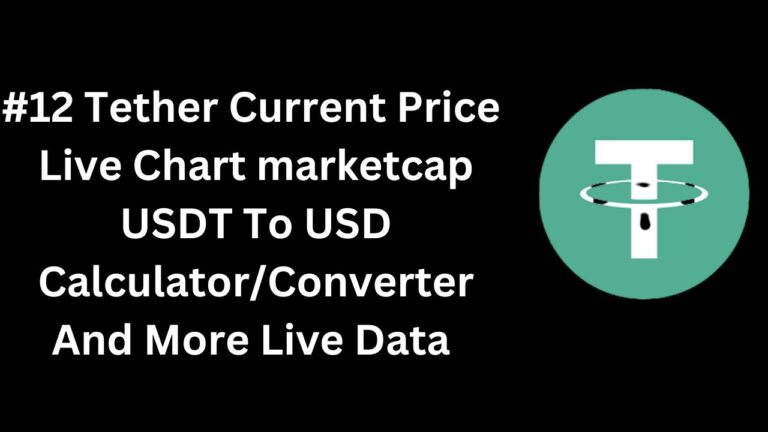 #12 Tether Current Price Live Chart marketcap USDT To USD CalculatorConverter And More Live Data