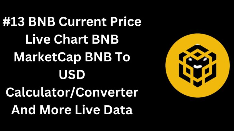 #13 BNB Current Price Live Chart BNB MarketCap BNB To USD CalculatorConverter And More Live Data