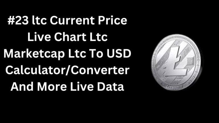 #23 ltc Current Price Live Chart Ltc Marketcap Ltc To USD CalculatorConverter And More Live Data