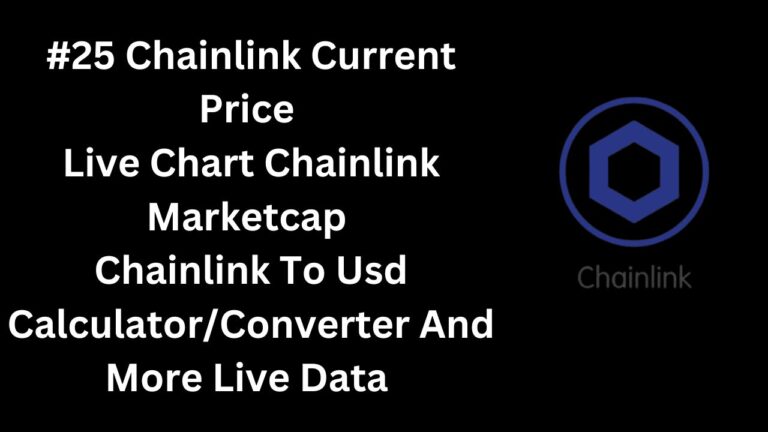 #25 Chainlink Current Price Live Chart Chainlink Marketcap Chainlink To Usd CalculatorConverter And More Live Data