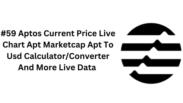 #59 Aptos Current Price Live Chart Apt Marketcap Apt To Usd CalculatorConverter And More Live Data