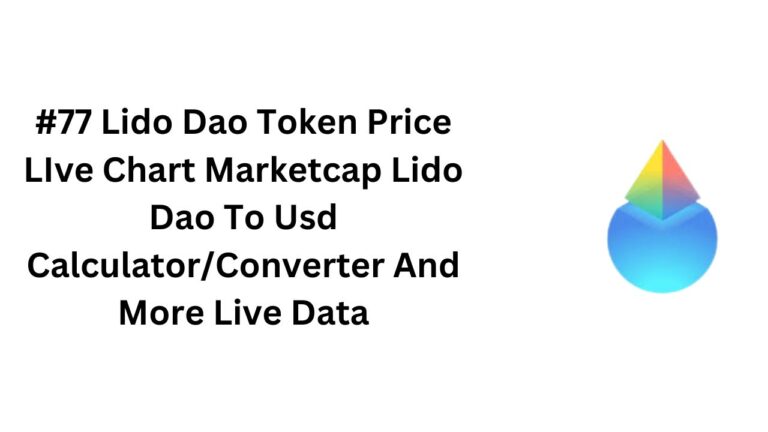 #77 Lido Dao Token Price LIve Chart Marketcap Lido Dao To Usd CalculatorConverter And More Live Data