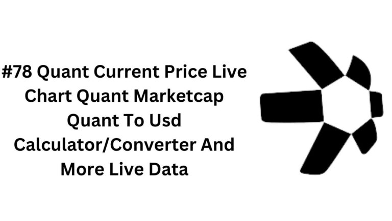 #78 Quant Current Price Live Chart Quant Marketcap Quant To Usd CalculatorConverter And More Live Data