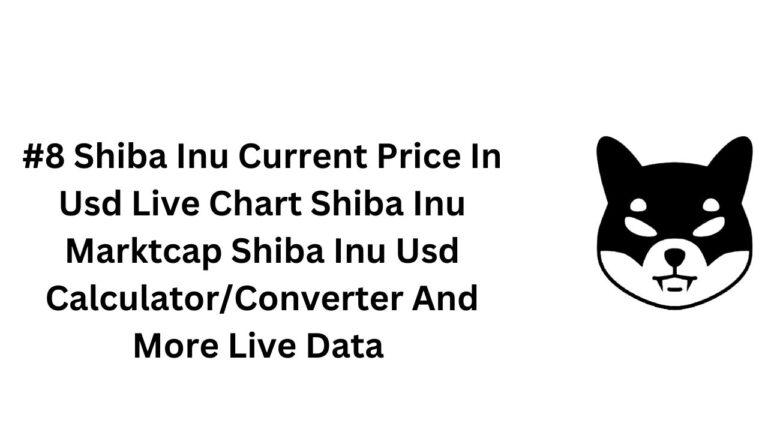 #8 Shiba Inu Current Price In Usd Live Chart Shiba Inu Marktcap Shiba Inu Usd CalculatorConverter And More Live Data