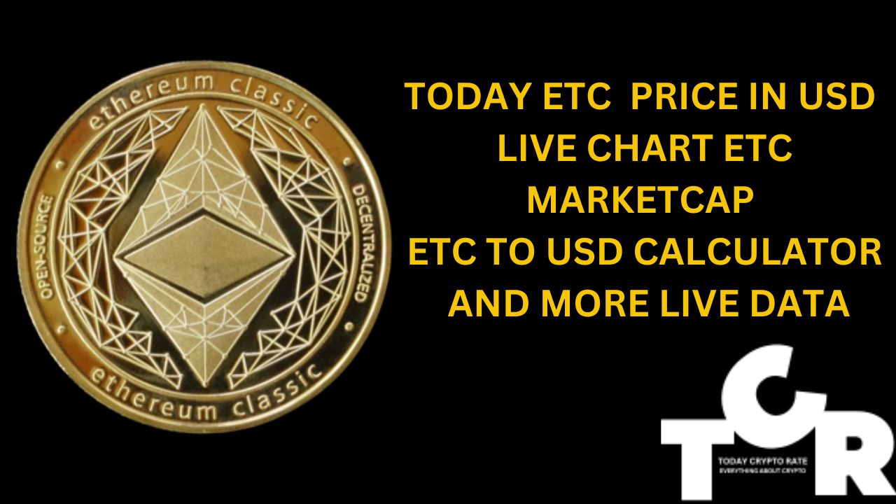 TODAY ETC PRICE IN USD LIVE CHART ETC MARKETCAP ETC TO USD CALCULATOR AND MORE LIVE DATA