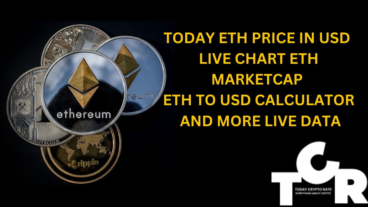 TODAY ETH PRICE IN USD LIVE CHART ETH MARKETCAP ETH TO USD CALCULATOR AND MORE LIVE DATA